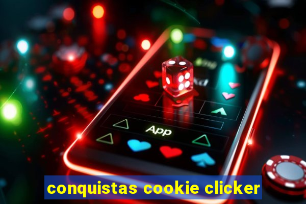 conquistas cookie clicker